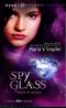 [Glass 03] • Spy Glass, Magia Di Sangue